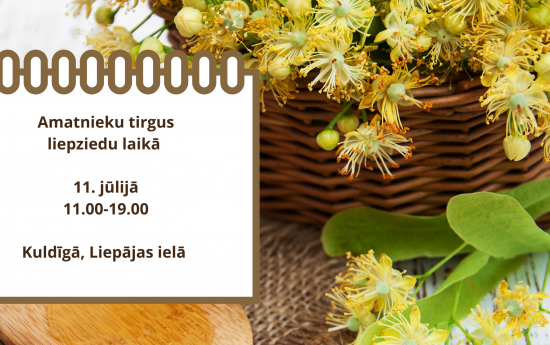 Tirgotāju pieteikšanās amatnieku tirgum liepziedu laikā Kuldīgā!