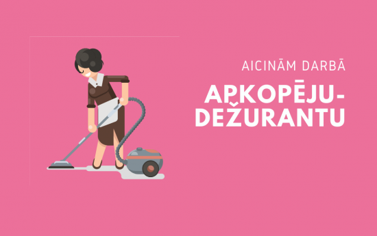 Aicinām darbā apkopēju-dežurantu