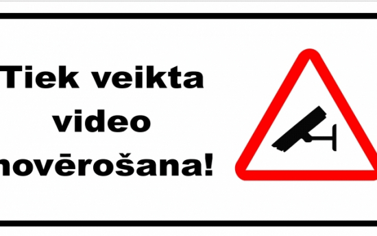 Tiek veikta videonovērošana mūsu pārvaldīšanā esošajās ēkās un teritorijās