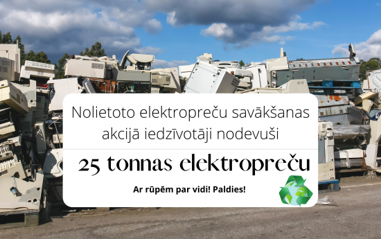 Akcijā savāktas 25 tonnas nolietotu elektropreču