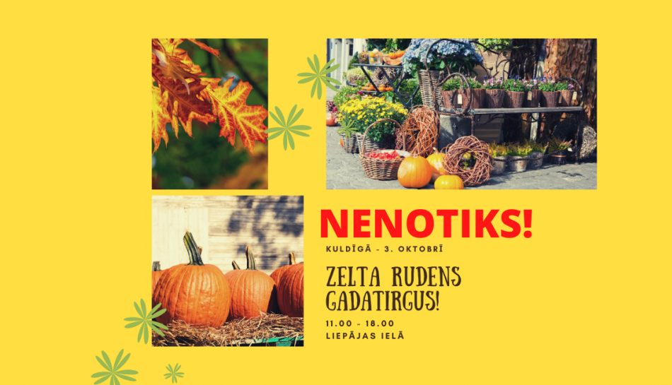 Zelta rudens gadatirgus - NENOTIKS!