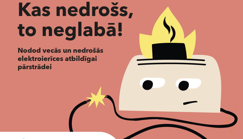Kas nedrošs – to neglabā! Aicina nodot nedrošās elektroierīces