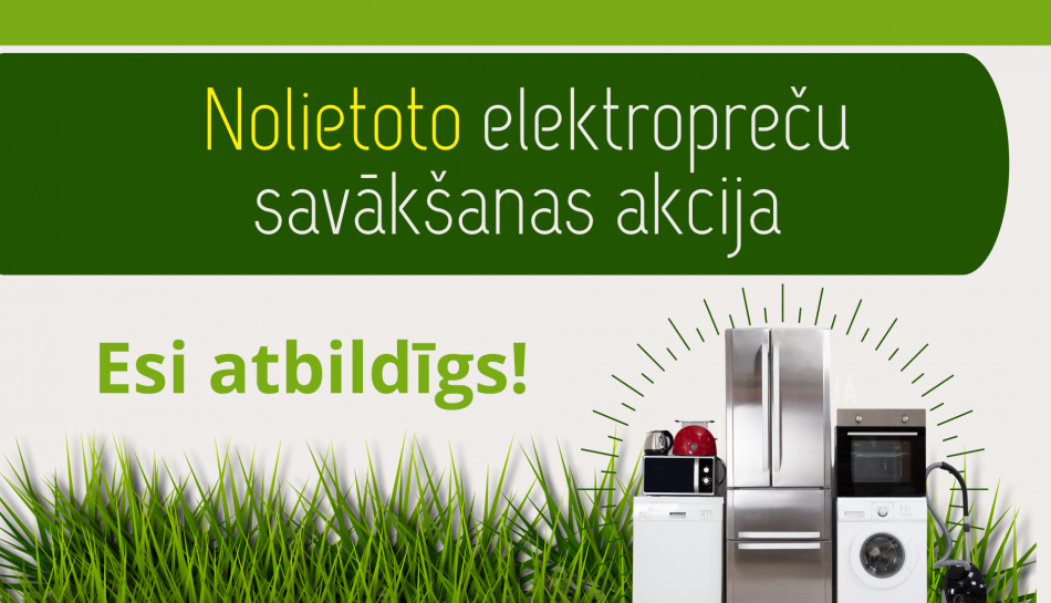 Nolietoto elektropreču savākšanas akcija 05.04. - 03.05.