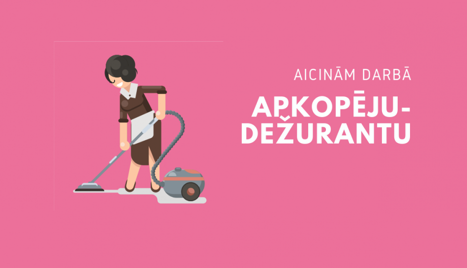 Aicinām darbā apkopēju-dežurantu