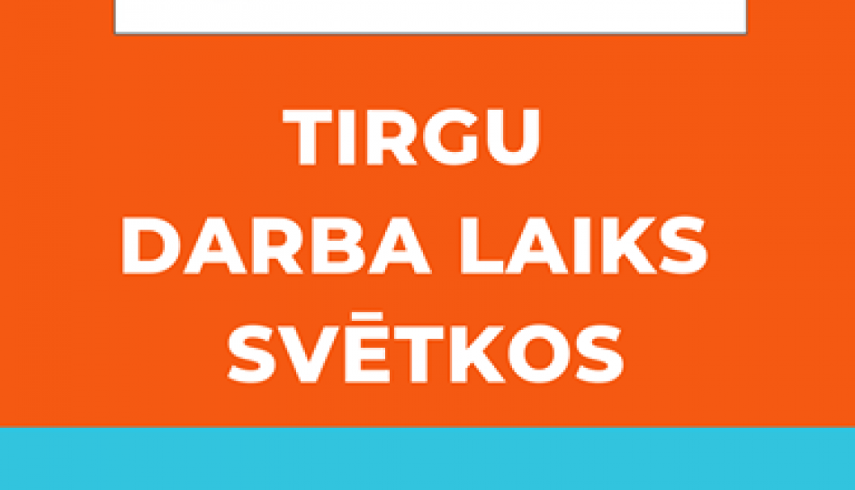 Tirgu darba laiks svētkos